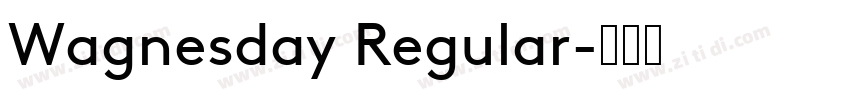 Wagnesday Regular字体转换